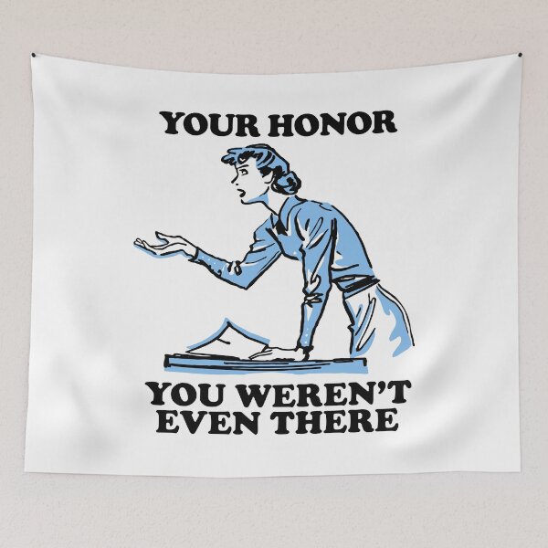 Item preview, Your Honor You Weren't Even There designed and sold by cozygamerstore.
