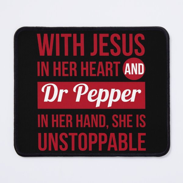 Item preview, With Jesus In Her Heart And Dr Pepper In Her Hand She Is Unstoppable designed and sold by cozygamerstore.