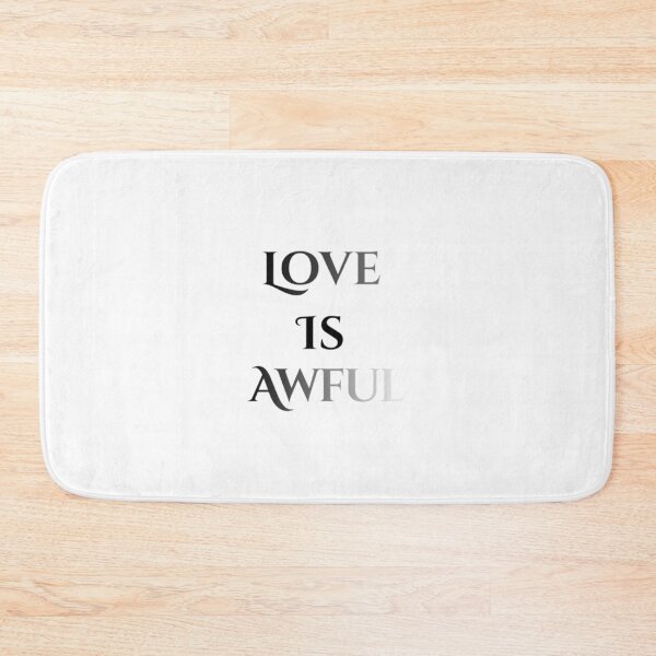 Item preview, love is Awful designed and sold by Styklo987.