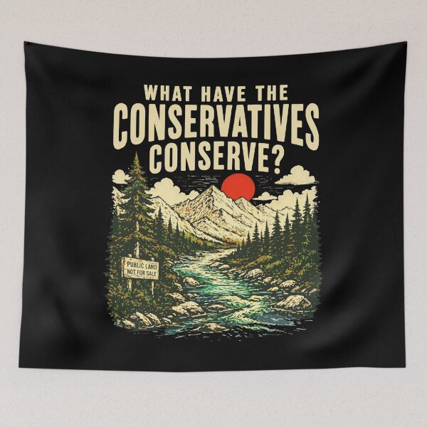 Item preview, What Have The Conservatives Conserve designed and sold by cozygamerstore.