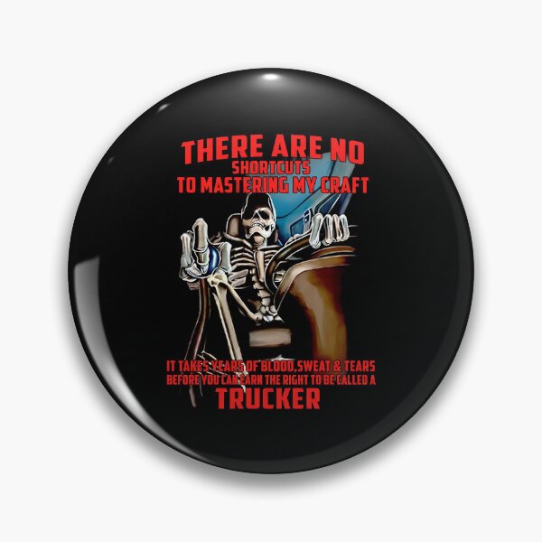 Item preview, There Are No Shortcuts To Mastering My Craft It Takes Years Of Blood Sweat Tears Before You Can Earn The Right To Be Called A Trucker designed and sold by cozygamerstore.