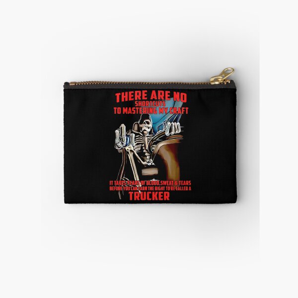 Item preview, There Are No Shortcuts To Mastering My Craft It Takes Years Of Blood Sweat Tears Before You Can Earn The Right To Be Called A Trucker designed and sold by cozygamerstore.