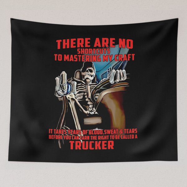 Item preview, There Are No Shortcuts To Mastering My Craft It Takes Years Of Blood Sweat Tears Before You Can Earn The Right To Be Called A Trucker designed and sold by cozygamerstore.