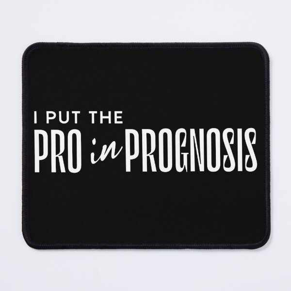 Item preview, "I put the pro in prognosis" T-shirt designed and sold by PanwarTees.