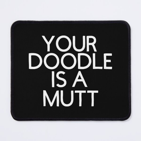 Item preview, Your Doodle Is A Mutt designed and sold by cozygamerstore.
