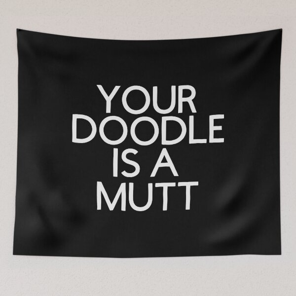 Item preview, Your Doodle Is A Mutt designed and sold by cozygamerstore.