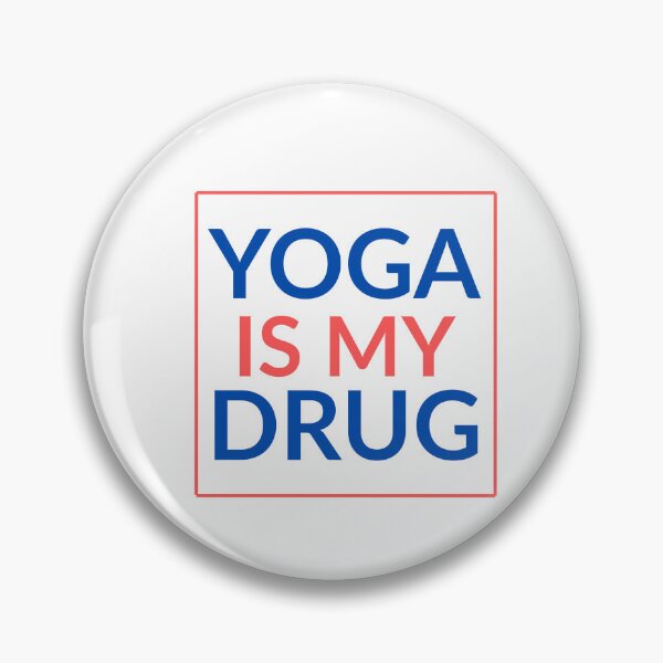 Item preview, Yoga - Yoga Is My Drug  designed and sold by PJ_Artistry.