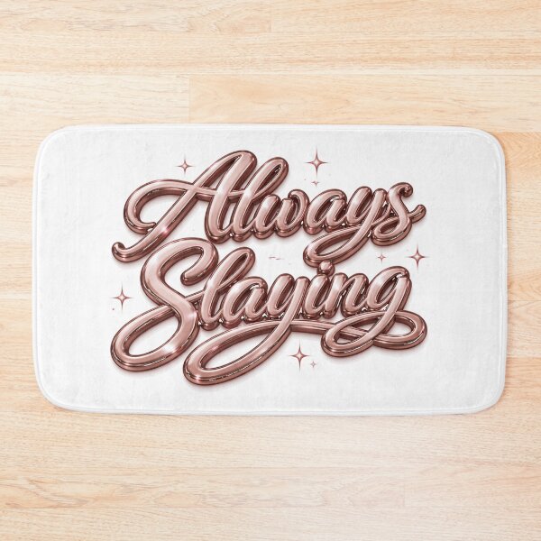 Item preview, Always Slaying Rose Brown Chrome 3D Typography – Glam Metallic Motivational Quote for T-Shirt, Sticker, Phone case, mug, bag, hoodie, clock designed and sold by ArtByTripti.