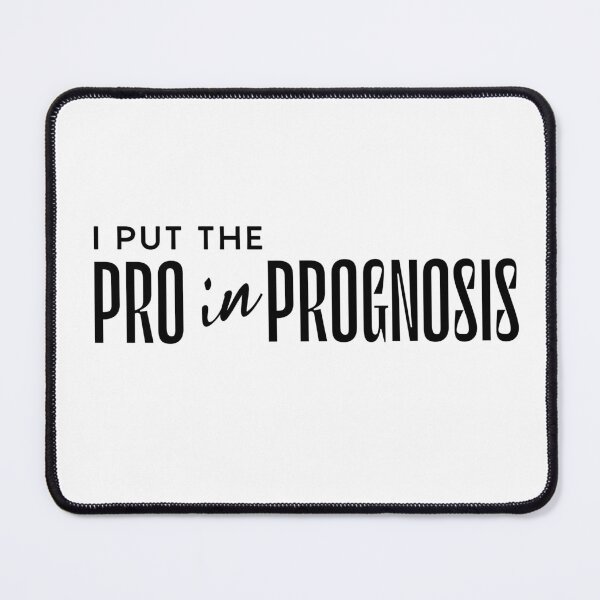 Item preview, "I put the Pro in Prognosis" T-Shirt designed and sold by PanwarTees.