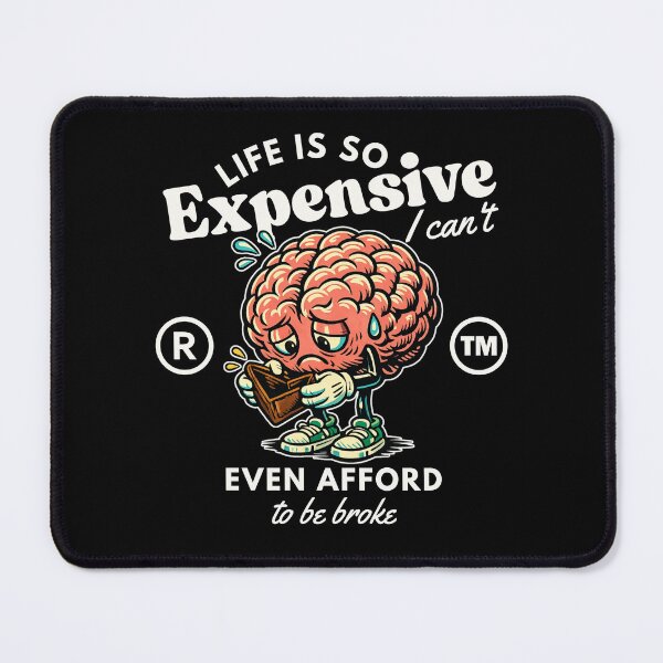 Item preview, Life is so expensive designed and sold by Peerless-Prime.