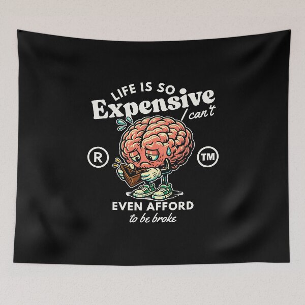 Item preview, Life is so expensive designed and sold by Peerless-Prime.
