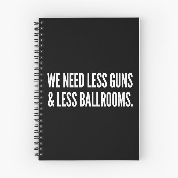 Item preview, We Need Less Guns & Less Ballrooms designed and sold by cozygamerstore.