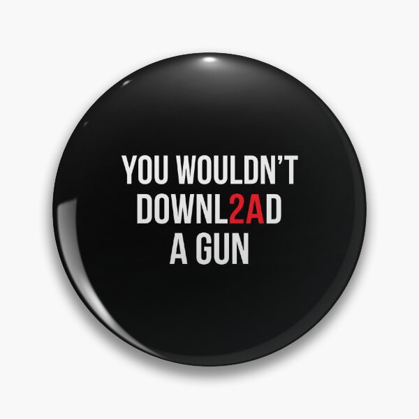 Item preview, You Wouldn't Download A Gun designed and sold by cozygamerstore.