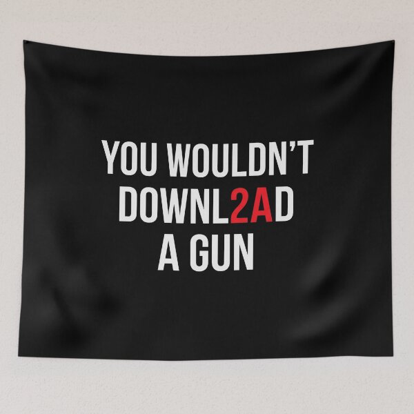 Item preview, You Wouldn't Download A Gun designed and sold by cozygamerstore.