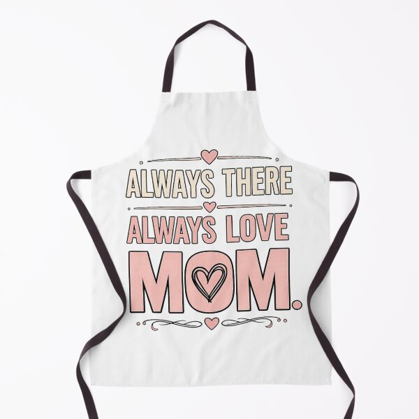 Item preview, Always There Always Love Mom designed and sold by InkDriftCity.