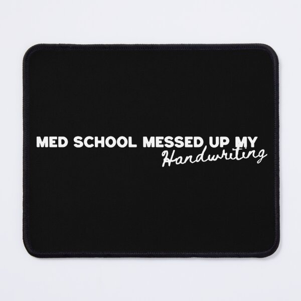 Item preview, "Med school messed up my handwriting" T-Shirt designed and sold by PanwarTees.