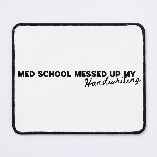 Item preview, "Med school messed up my handwriting" T-Shirt designed and sold by PanwarTees.