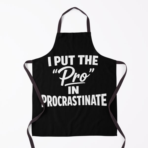 Item preview, I Put The “Pro” In Procrastinate – Funny Sarcastic Introvert Quote designed and sold by Ladys-Gents.