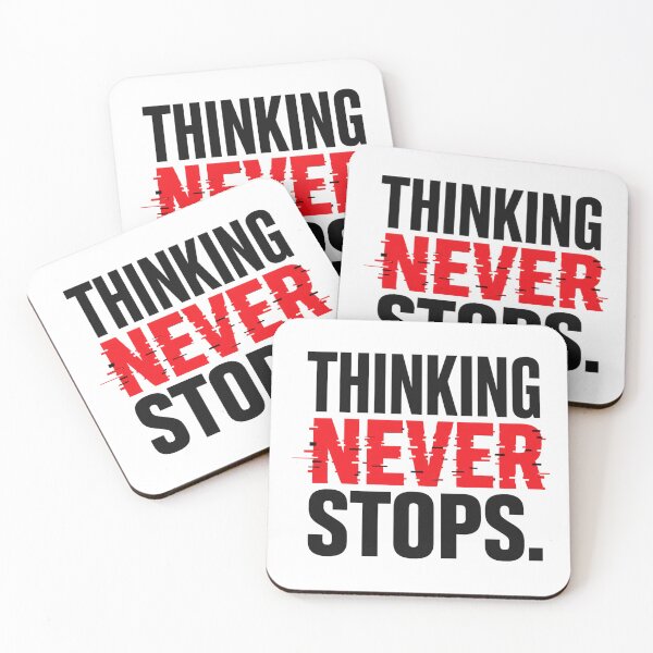 Item preview, Thinking Never Stops – Overthinking Anxiety Quote designed and sold by the-dovlat.