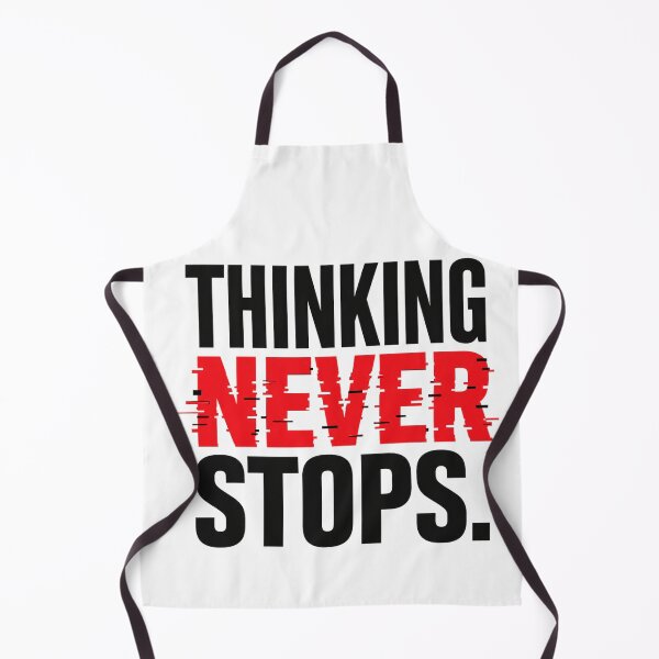 Item preview, Thinking Never Stops – Overthinking Anxiety Quote designed and sold by the-dovlat.