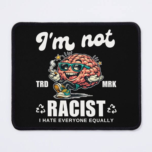 Item preview, I'm not racist designed and sold by Peerless-Prime.