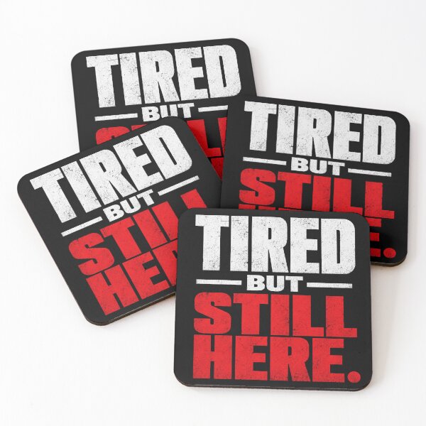 Item preview, Tired But Still Here – Mental Health Quote Resilience Motivation designed and sold by the-dovlat.