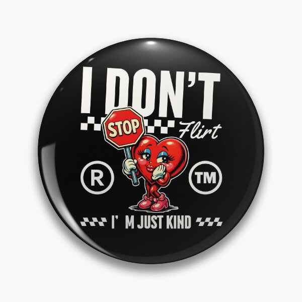 Item preview, I don't flirt designed and sold by Peerless-Prime.