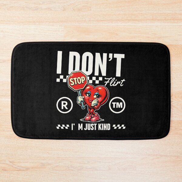 Item preview, I don't flirt designed and sold by Peerless-Prime.