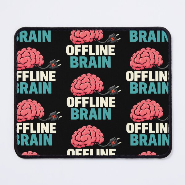 Item preview, Offline Brain Funny Burnout Tech Design designed and sold by TeeTimeTreasure.