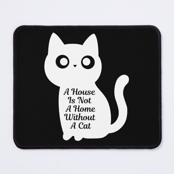 Item preview, A House Is Not A Home Without A Cat. designed and sold by Dinasshop.