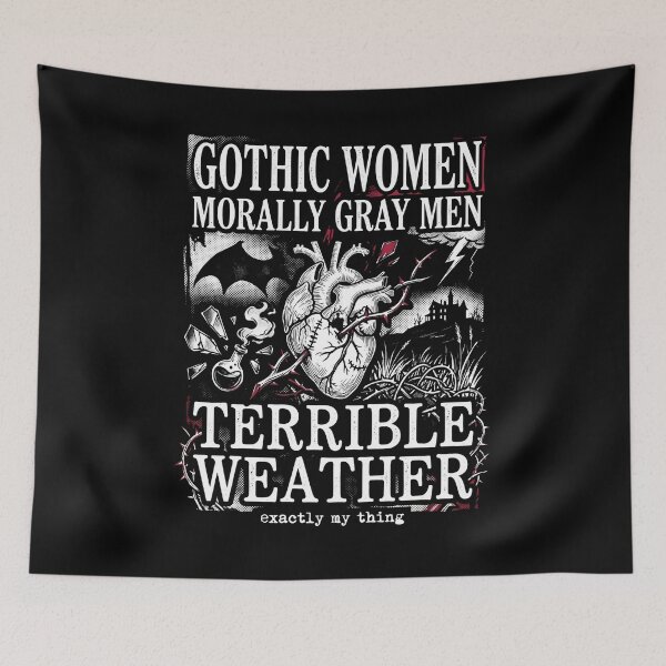 Item preview, Gothic Women Morally Gray Men Terrible Weather Exactly My Thing designed and sold by Fenay Designs.