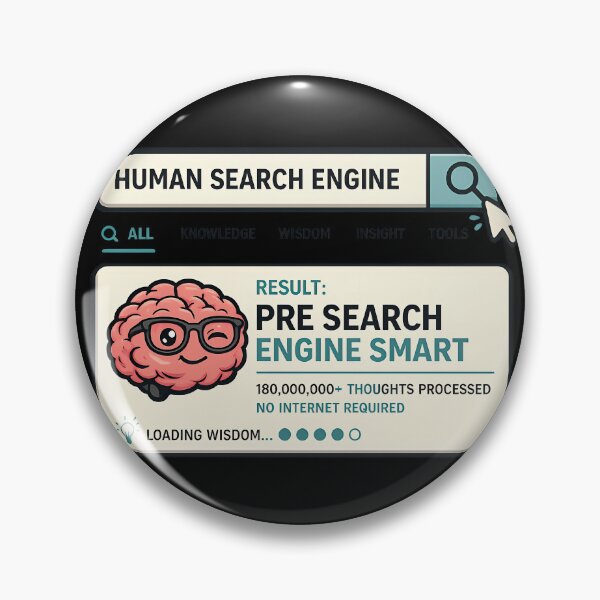 Item preview, Human Search Engine Think Before You Search Funny STEM Design designed and sold by TeeTimeTreasure.