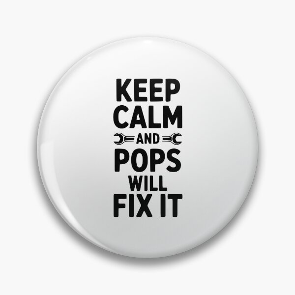 Item preview, Keep Calm and Pops Will Fix It designed and sold by Frank Ring.