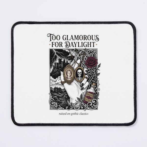Item preview, Too Glamorous For Daylight Raised On Gothic Classics Vampire Reader designed and sold by Fenay Designs.