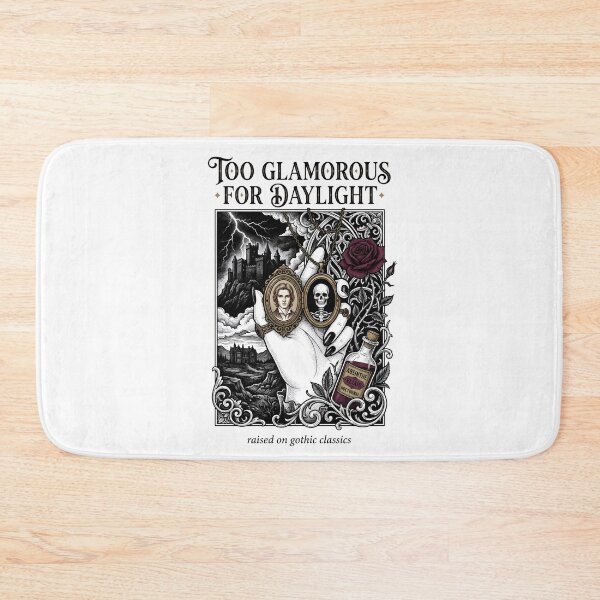 Item preview, Too Glamorous For Daylight Raised On Gothic Classics Vampire Reader designed and sold by Fenay Designs.