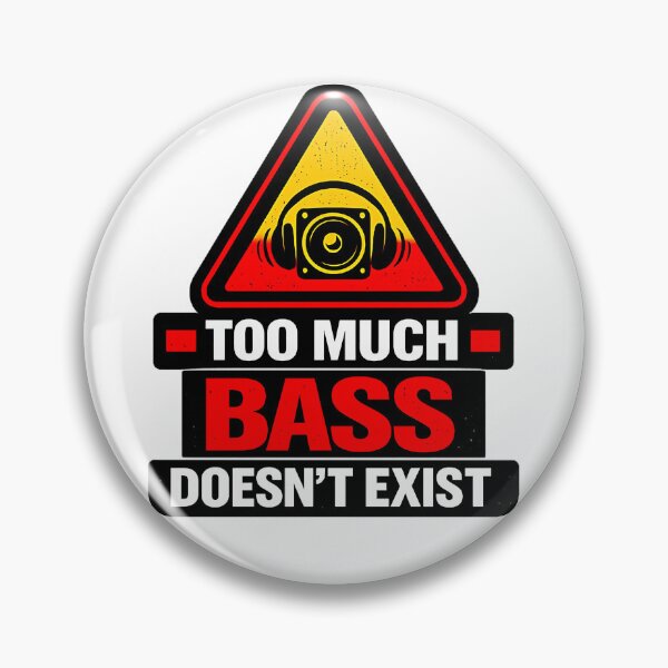 Item preview, TOO MUCH BASS DOESN’T EXIST designed and sold by  ZenRave Designs.