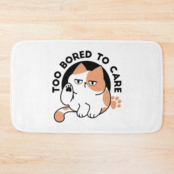 Item preview, Too Bored to Care – Funny Grumpy Cat Quote designed and sold by FlinArt.