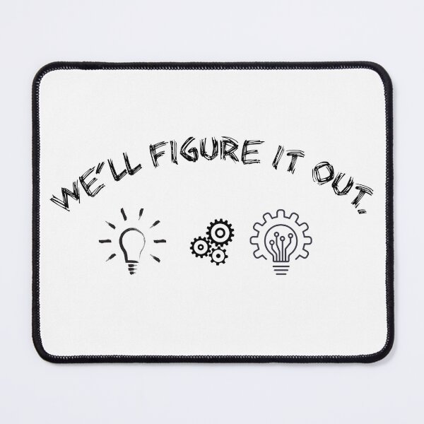 Item preview, We’ll Figure It Out - Creative Problem Solving Design designed and sold by FriciShop.