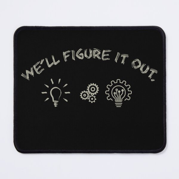 Item preview, We’ll Figure It Out - Creative Problem Solving Design designed and sold by FriciShop.
