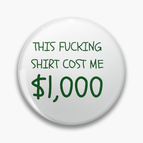 Item preview, Funny "1000 Dollars" T-Shirt, Sarcastic Meme Graphic , Expensive Joke Shirt designed and sold by Prism-Bubble.