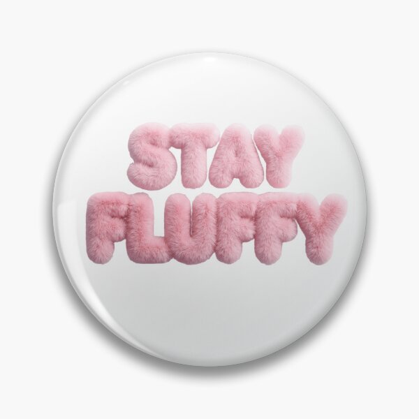 Item preview, Stay fluffy, motivation caption, title, text, nice, fur designed and sold by wizard-work.
