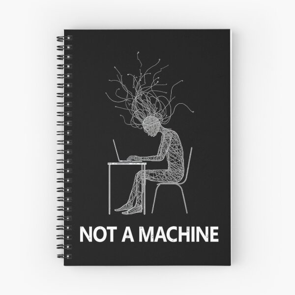 Item preview, Not A Machine – Human Burnout Digital Overload Minimalist Streetwear Design designed and sold by PLUSHIWORLDtm.