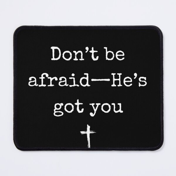 Item preview, Don’t be afraid - He’s got you- Mug Tote Bag Sticker Shirt designed and sold by HisDesignCo.