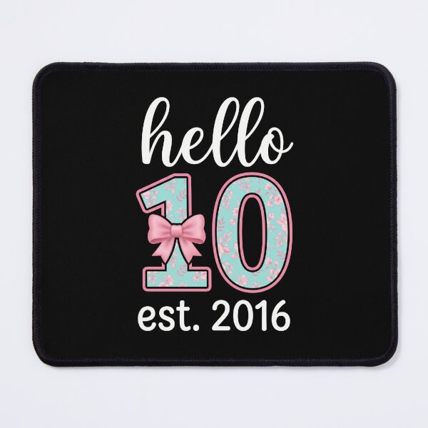 Item preview, Hello 10 Est. 2016 Tenth Birthday Girl Born 2016 designed and sold by FormalDehyena.