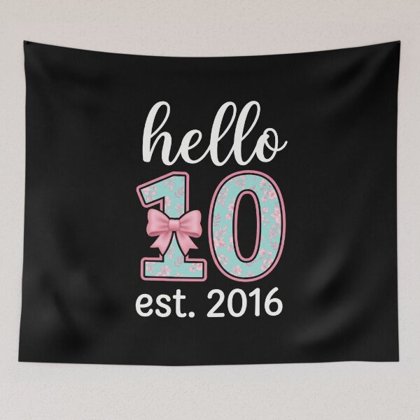 Item preview, Hello 10 Est. 2016 Tenth Birthday Girl Born 2016 designed and sold by FormalDehyena.
