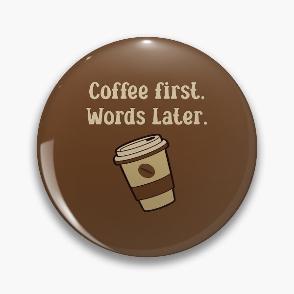 Item preview, Coffee first. Words later. designed and sold by StrokeONoGenius.