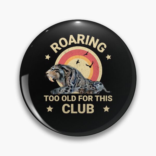 Item preview, Funny Sabertooth Tiger Too Old Club Humor designed and sold by Vac1.