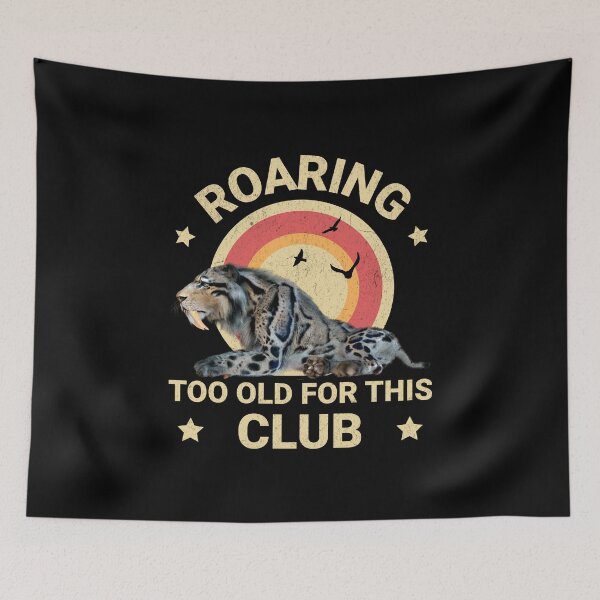 Item preview, Funny Sabertooth Tiger Too Old Club Humor designed and sold by Vac1.