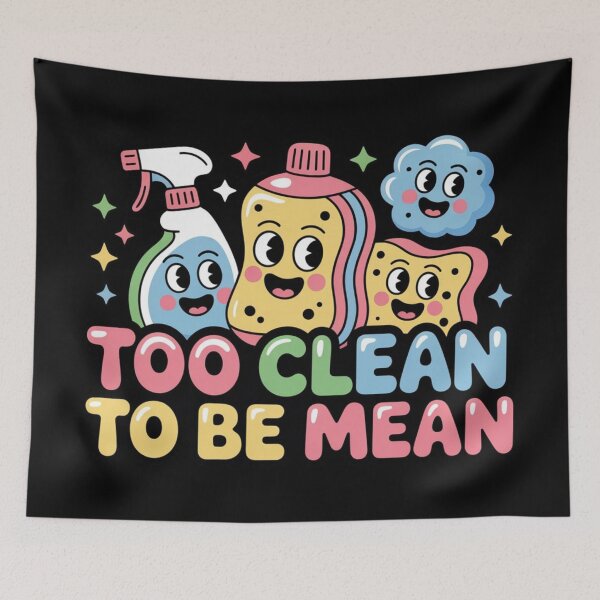 Item preview, Too Clean to Be Mean Funny Cleaner Shirt Housekeeper Humor Cute Bold Design designed and sold by YourTrendyTees.