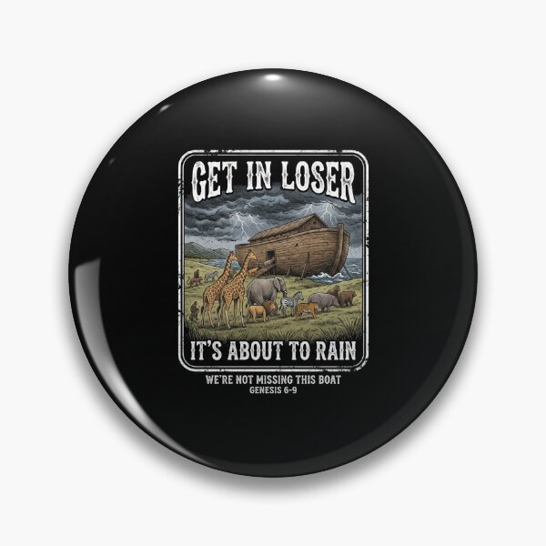 Item preview, Get In Loser It's About To Rain Noah's Ark Christian Bible Story designed and sold by FormalDehyena.